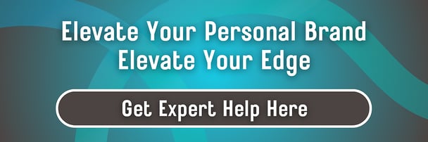 Text: Elevate Your Personal Brand. Elevate Your Edge.
Button: Get Expert Help Here