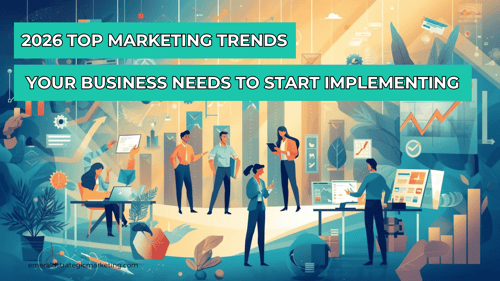 4 Marketing Trends Driving Business Success in 2026