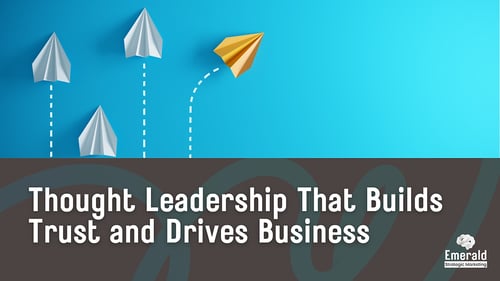 Thought Leadership That Builds Trust and Drives Business
