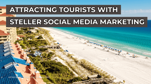 Attracting Tourists with Stellar Social Media Marketing