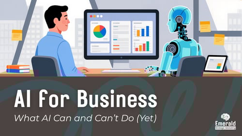 AI for Business: What AI Can and Can’t Do Yet
