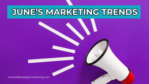June's Marketing Trends