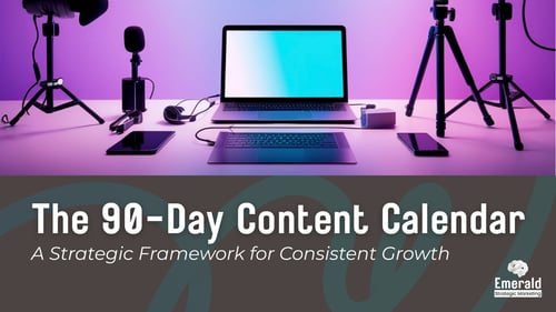 The 90-Day Content Calendar: A Strategic Framework for Consistent Growth