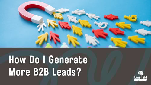How Do I Generate More B2B Leads?
