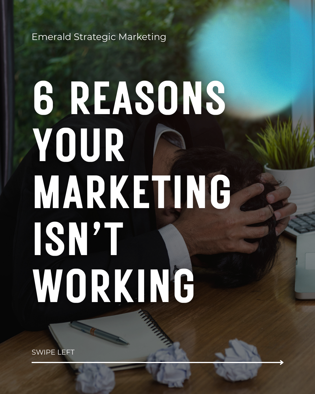 Slide 1 of a carousel about 6 reasons your marketing isn't working