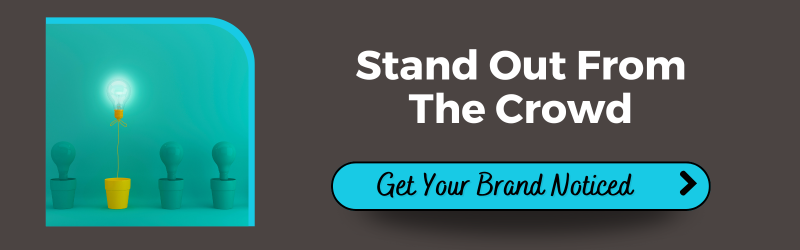 A lit lightbulb that is next to non-lit lightbulbs that all look alike and don't stand out. Text: stand out from the crowd. Button: Get your brand noticed.