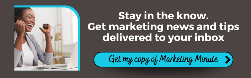 A happy person looking at a laptop. Text: "Stay in the know. Get marketing news and tips delivered in your inbox." Button: Get my copy of Marketing Minute.