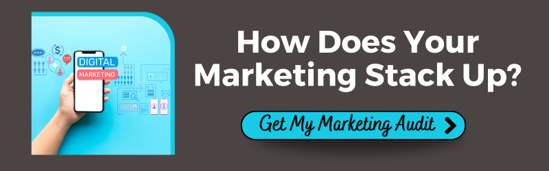 A person holding a cellphone with graphics around it that say, "digital marketing." Text: How does your marketing stack up? Button: Get my marketing audit.